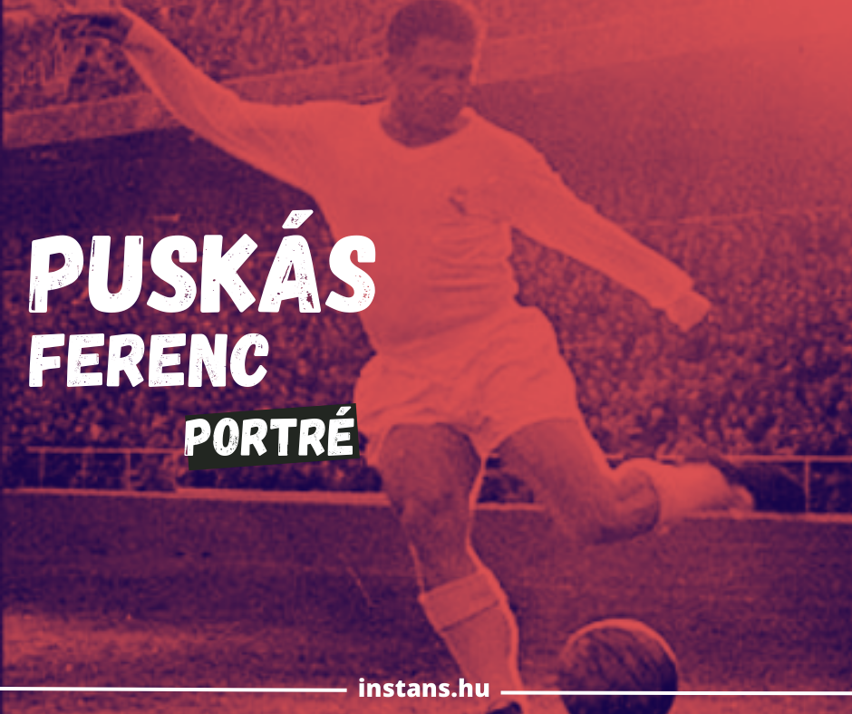 Read more about the article A magyar legenda története – portré Puskás Ferencről