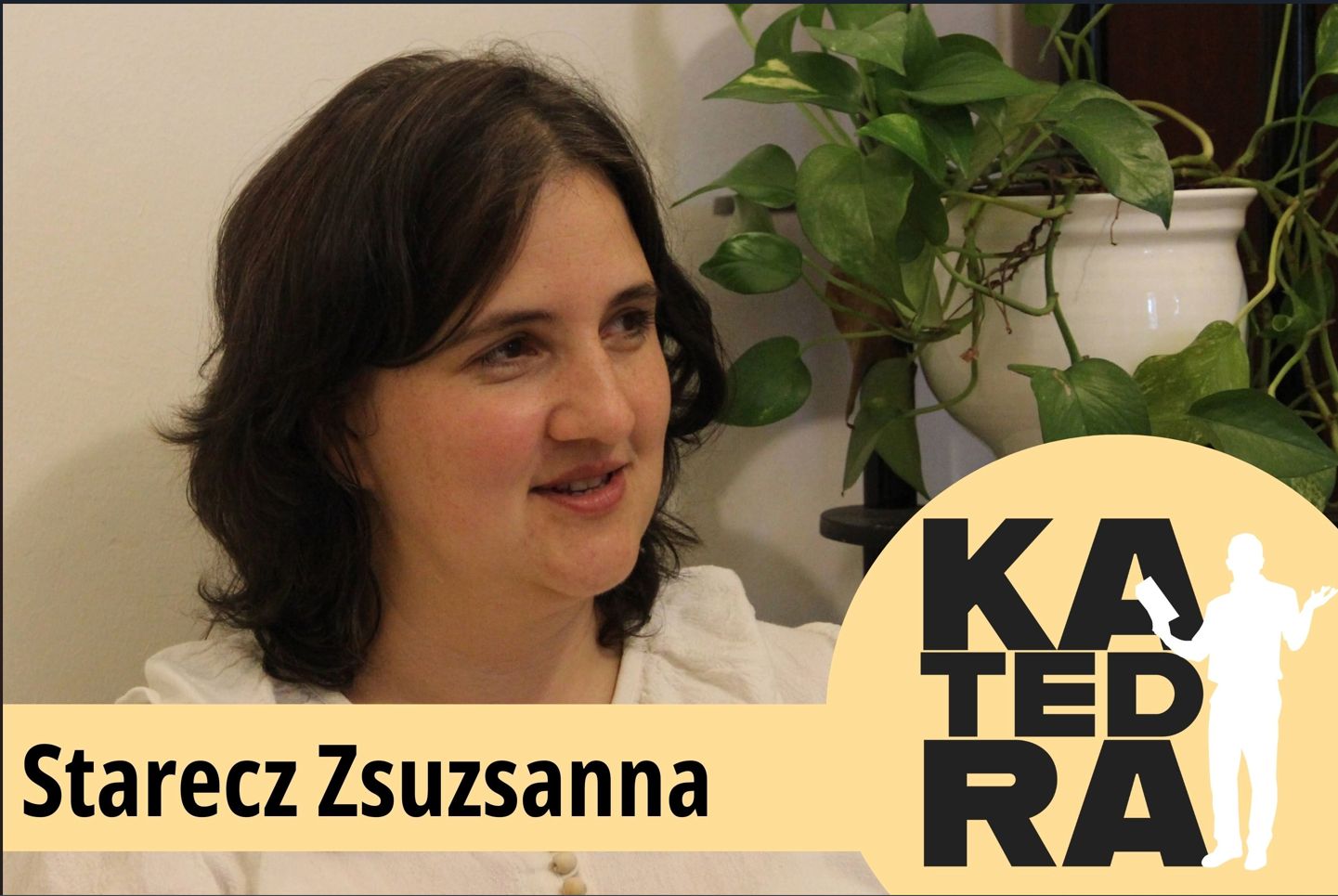 Read more about the article Starecz Zsuzsanna: Visszajöttek a szép emlékek, ezek alapján teljesen egyértelmű, hogy a tanítás területén van dolgom – KATEDRA  pt.1.