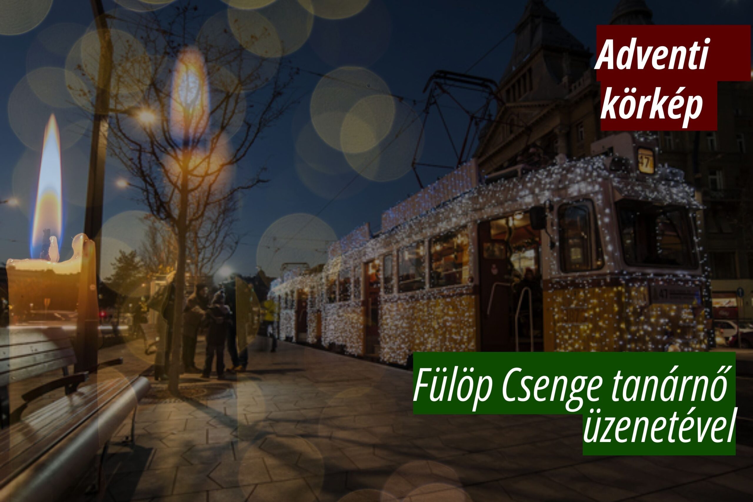 Read more about the article Fülöp Csenge adventi gondolatai